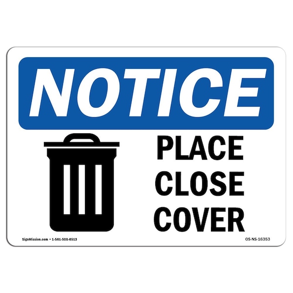 Safety Sign, OSHA Notice, 7" Height, Aluminum, NOTICE Please Close Cover Sign, Landscape